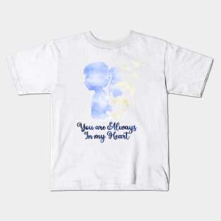 You Are Always In My Heart 2 Kids T-Shirt